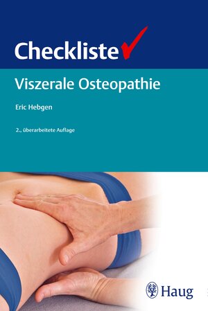 Buchcover Checkliste Viszerale Osteopathie | Eric Hebgen | EAN 9783830477570 | ISBN 3-8304-7757-0 | ISBN 978-3-8304-7757-0