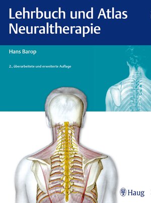 Buchcover Lehrbuch und Atlas Neuraltherapie | Hans Barop | EAN 9783830477679 | ISBN 3-8304-7767-8 | ISBN 978-3-8304-7767-9