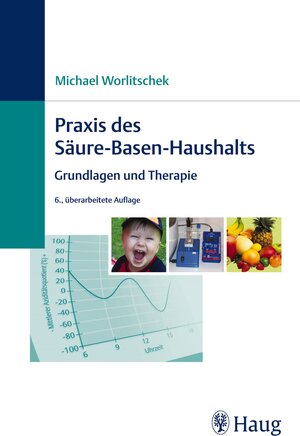 Buchcover Praxis des Säure-Basen-Haushalts | Michael Worlitschek | EAN 9783830478034 | ISBN 3-8304-7803-8 | ISBN 978-3-8304-7803-4