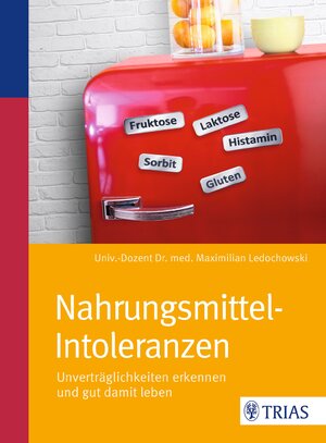 Buchcover Nahrungsmittel-Intoleranzen | Maximilian Ledochowski | EAN 9783830480198 | ISBN 3-8304-8019-9 | ISBN 978-3-8304-8019-8