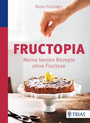 Buchcover Fructopia | Deniz Ficicioglu | EAN 9783830481010 | ISBN 3-8304-8101-2 | ISBN 978-3-8304-8101-0