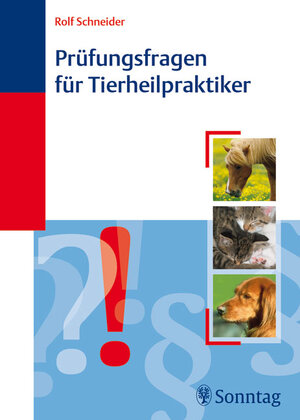 Buchcover Prüfungsfragen für Tierheilpraktiker | Rolf Schneider | EAN 9783830491453 | ISBN 3-8304-9145-X | ISBN 978-3-8304-9145-3