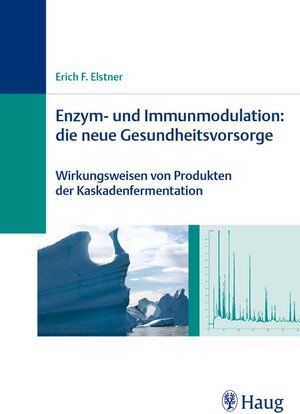 Buchcover Enzym- und Immunmodulation: die neue Gesundheitsvorsorge | Erich F. Elstner | EAN 9783830492429 | ISBN 3-8304-9242-1 | ISBN 978-3-8304-9242-9