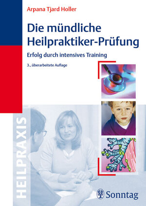 Buchcover Die mündliche Heilpraktiker-Prüfung | Arpana T Holler | EAN 9783830492450 | ISBN 3-8304-9245-6 | ISBN 978-3-8304-9245-0