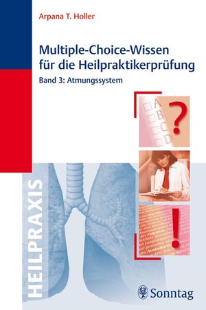 Buchcover Multiple-Choice-Wissen für die Heilpraktikerprüfung | Arpana Tjard Holler | EAN 9783830492702 | ISBN 3-8304-9270-7 | ISBN 978-3-8304-9270-2