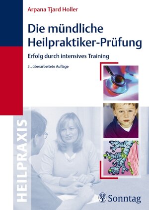 Buchcover Die mündliche Heilpraktiker-Prüfung | Arpana Tjard Holler | EAN 9783830493242 | ISBN 3-8304-9324-X | ISBN 978-3-8304-9324-2