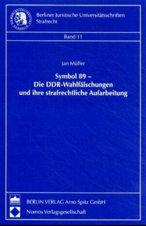 Buchcover Symbol 89 - Die DDR-Wahlfälschungen und ihre strafrechtliche Aufarbeitung | Jan Müller | EAN 9783830501275 | ISBN 3-8305-0127-7 | ISBN 978-3-8305-0127-5