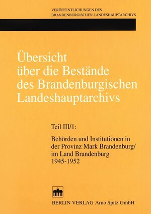 Buchcover Übersicht über die Bestände des Brandenburgischen Landeshauptarchivs  | EAN 9783830501602 | ISBN 3-8305-0160-9 | ISBN 978-3-8305-0160-2