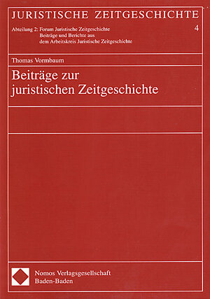 Buchcover Beiträge zur juristischen Zeitgeschichte | Thomas Vormbaum | EAN 9783830504153 | ISBN 3-8305-0415-2 | ISBN 978-3-8305-0415-3