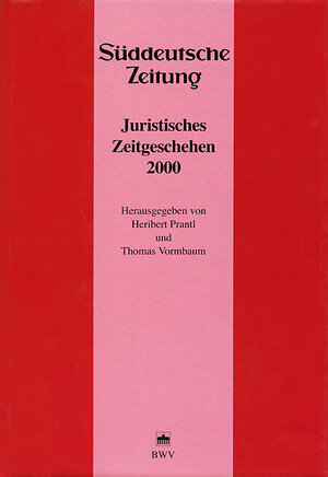 Buchcover Juristisches Zeitgeschehen 2000 in der Süddeutschen Zeitung | Heribert Prantl | EAN 9783830504467 | ISBN 3-8305-0446-2 | ISBN 978-3-8305-0446-7