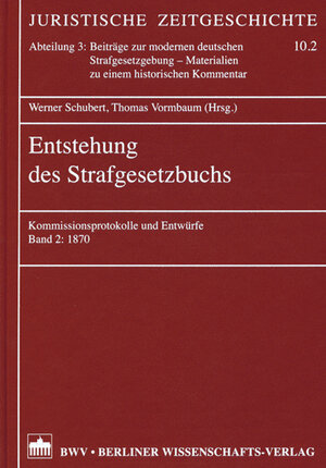 Buchcover Entstehung des Strafgesetzbuchs | Werner Schubert | EAN 9783830504689 | ISBN 3-8305-0468-3 | ISBN 978-3-8305-0468-9