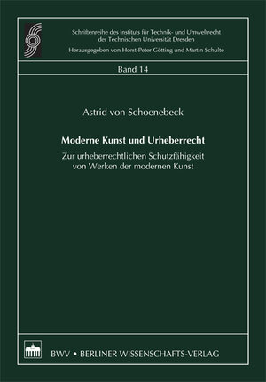 Buchcover Moderne Kunst und Urheberrecht | Astrid von Schoenebeck | EAN 9783830505143 | ISBN 3-8305-0514-0 | ISBN 978-3-8305-0514-3