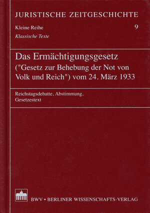 Buchcover Das Ermächtigungsgesetz ("Gesetz zur Behebung der Not von Volk und Reich") vom 24. März 1933  | EAN 9783830505235 | ISBN 3-8305-0523-X | ISBN 978-3-8305-0523-5
