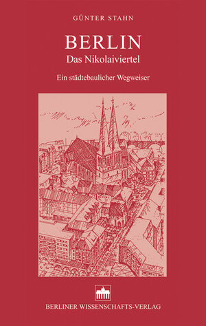 Buchcover Berlin - Das Nikolaiviertel | Günter Stahn | EAN 9783830505891 | ISBN 3-8305-0589-2 | ISBN 978-3-8305-0589-1