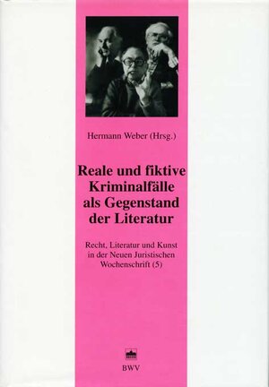 Buchcover Recht, Literatur und Kunst der Neuen Juristischen Wochenschrift / Reale und fiktive Kriminalfälle als Gegenstand der Literatur | Hermann Weber | EAN 9783830506140 | ISBN 3-8305-0614-7 | ISBN 978-3-8305-0614-0