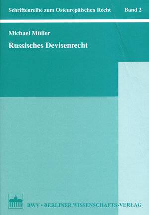 Russisches Devisenrecht. Schriftenreihe zum Osteuropäischen Recht Band 2