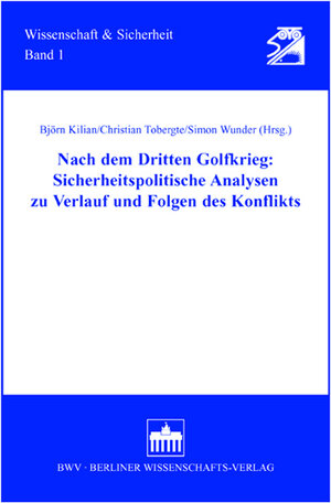 Nach dem Dritten Golfkrieg, Sicherheitspolitsische Analysen zu Verlauf und Folgen des Konflikts