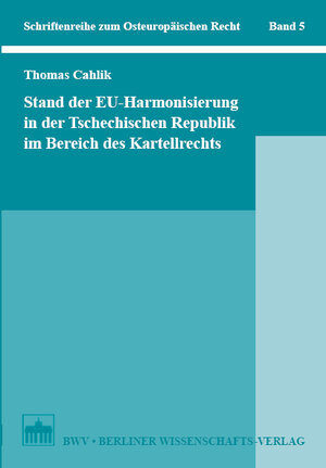 Stand der EU-Harmonisierung in der Tschechischen Republik im Bereich des Kartellrechts