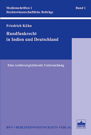 Buchcover Rundfunkrecht in Indien und Deutschland | Friedrich Kühn | EAN 9783830512448 | ISBN 3-8305-1244-9 | ISBN 978-3-8305-1244-8