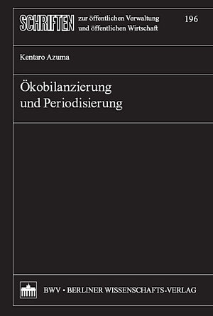 Buchcover Ökobilanzierung und Periodisierung | Kentaro Azuma | EAN 9783830514299 | ISBN 3-8305-1429-8 | ISBN 978-3-8305-1429-9