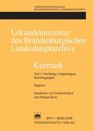 Buchcover Urkundeninventar des Brandenburgischen Landeshauptarchivs - Kurmark  | EAN 9783830514596 | ISBN 3-8305-1459-X | ISBN 978-3-8305-1459-6