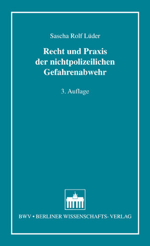 Buchcover Recht und Praxis der nichtpolizeilichen Gefahrenabwehr | Sascha Rolf Lüder | EAN 9783830519737 | ISBN 3-8305-1973-7 | ISBN 978-3-8305-1973-7