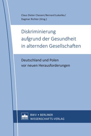 Buchcover Diskriminierung aufgrund der Gesundheit in alternden Gesellschaften  | EAN 9783830520405 | ISBN 3-8305-2040-9 | ISBN 978-3-8305-2040-5