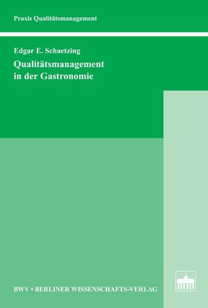 Buchcover Qualitätsmanagement in der Gastronomie | Edgar E. Schätzing | EAN 9783830520542 | ISBN 3-8305-2054-9 | ISBN 978-3-8305-2054-2