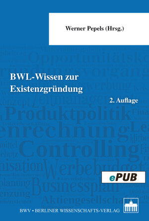 Buchcover BWL - Wissen zur Existenzgründung | EAN 9783830520580 | ISBN 3-8305-2058-1 | ISBN 978-3-8305-2058-0