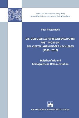 Buchcover Die DDR-Gesellschaftswissenschaften post mortem: Ein Vierteljahrhundert Nachleben (1990-2015)  | EAN 9783830521426 | ISBN 3-8305-2142-1 | ISBN 978-3-8305-2142-6