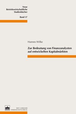 Buchcover Zur Bedeutung von Finanzanalysten auf entwickelten Kapitalmärkten | Hannes Wilke | EAN 9783830521501 | ISBN 3-8305-2150-2 | ISBN 978-3-8305-2150-1