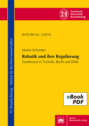 Buchcover Robotik und ihre Regulierung | Martin Schnetter | EAN 9783830521693 | ISBN 3-8305-2169-3 | ISBN 978-3-8305-2169-3