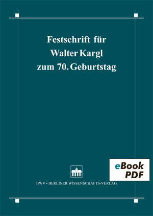 Buchcover Festschrift für Walter Kargl zum 70. Geburtstag  | EAN 9783830522010 | ISBN 3-8305-2201-0 | ISBN 978-3-8305-2201-0