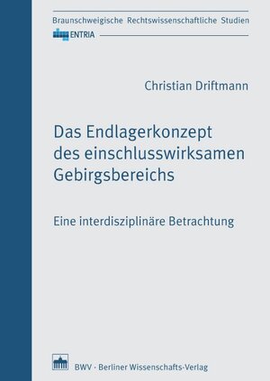 Buchcover Das Endlagerkonzept des einschlusswirksamen Gebirgsbereichs | Christian Driftmann | EAN 9783830522034 | ISBN 3-8305-2203-7 | ISBN 978-3-8305-2203-4