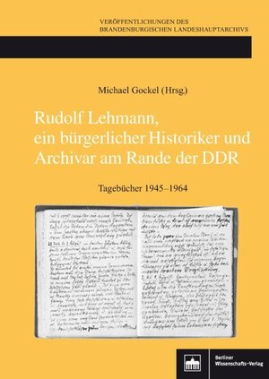 Buchcover Rudolf Lehmann, ein bürgerlicher Historiker und Archivar am Rande der DDR  | EAN 9783830522348 | ISBN 3-8305-2234-7 | ISBN 978-3-8305-2234-8
