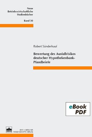 Buchcover Bewertung des Ausfallrisikos deutscher Hypothekenbank-Pfandbriefe | Robert Sünderhauf | EAN 9783830523970 | ISBN 3-8305-2397-1 | ISBN 978-3-8305-2397-0