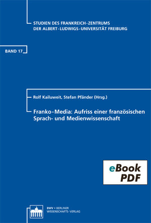 Buchcover Franko-Media: Aufriss einer französischen Sprach- und Medienwissenschaft  | EAN 9783830524991 | ISBN 3-8305-2499-4 | ISBN 978-3-8305-2499-1