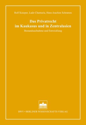 Buchcover Das Privatrecht im Kaukasus und in Zentralasien | Rolf Knieper | EAN 9783830525363 | ISBN 3-8305-2536-2 | ISBN 978-3-8305-2536-3