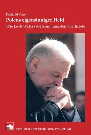 Buchcover Polens eigensinniger Held | Reinhold Vetter | EAN 9783830525448 | ISBN 3-8305-2544-3 | ISBN 978-3-8305-2544-8