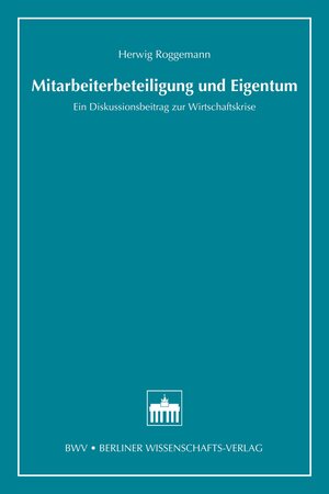 Buchcover Mitarbeiterbeteiligung und Eigentum | Herwig Roggemann | EAN 9783830525530 | ISBN 3-8305-2553-2 | ISBN 978-3-8305-2553-0