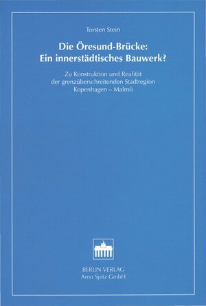Buchcover Die Öresund-Brücke: Ein innerstädtisches Bauwerk? | Torsten Stein | EAN 9783830526377 | ISBN 3-8305-2637-7 | ISBN 978-3-8305-2637-7
