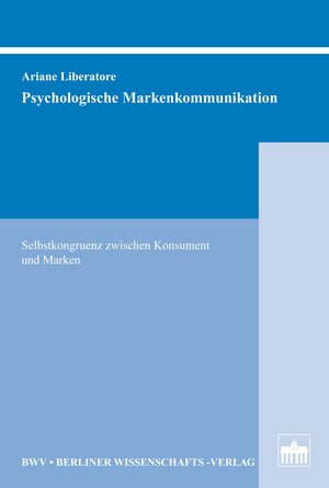 Buchcover Psychologische Markenkommunikation | Ariane Liberatore | EAN 9783830527374 | ISBN 3-8305-2737-3 | ISBN 978-3-8305-2737-4
