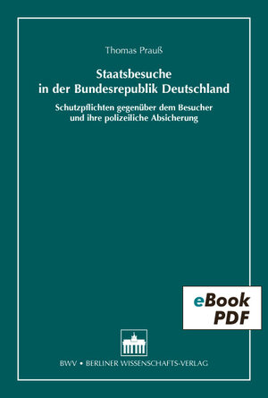Buchcover Staatsbesuche in der Bundesrepublik Deutschland | Thomas Prauß | EAN 9783830529194 | ISBN 3-8305-2919-8 | ISBN 978-3-8305-2919-4
