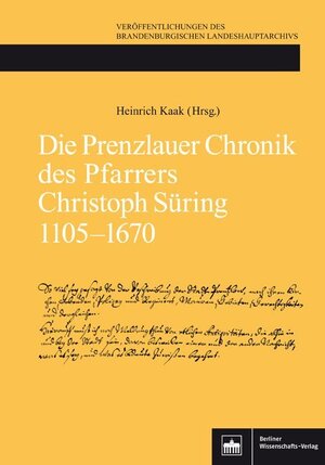 Buchcover Die Prenzlauer Chronik des Pfarrers Christoph Süring 1105–1670  | EAN 9783830529859 | ISBN 3-8305-2985-6 | ISBN 978-3-8305-2985-9