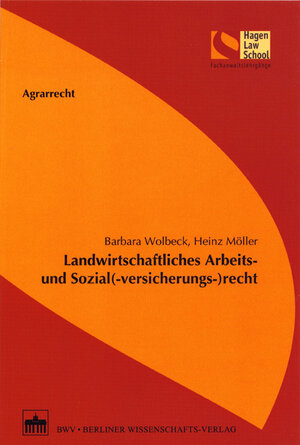 Buchcover Landwirtschaftliches Arbeits- und Sozial (-versicherungs-)recht | Barbara Wolbeck | EAN 9783830530473 | ISBN 3-8305-3047-1 | ISBN 978-3-8305-3047-3