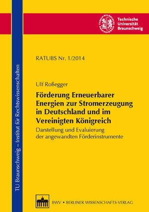 Buchcover Förderung Erneuerbarer Energien zur Stromerzeugung in Deutschland und im Vereinigten Königreich | Ulf Roßegger | EAN 9783830533658 | ISBN 3-8305-3365-9 | ISBN 978-3-8305-3365-8