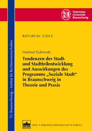 Buchcover Tendenzen der Stadt- und Stadtteilentwicklung und Auswirkungen des Programms „Soziale Stadt“ in Braunschweig in Theorie und Praxis | Hartmut Dybowski | EAN 9783830534631 | ISBN 3-8305-3463-9 | ISBN 978-3-8305-3463-1