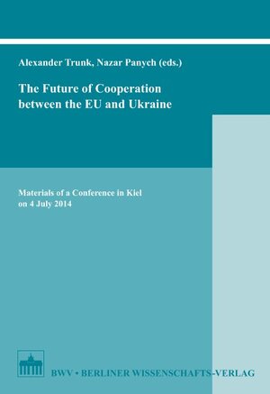Buchcover The Future of Cooperation between the EU and Ukraine  | EAN 9783830535973 | ISBN 3-8305-3597-X | ISBN 978-3-8305-3597-3