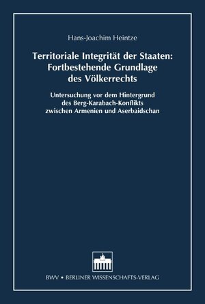 Buchcover Territoriale Integrität der Staaten: Fortbestehende Grundlage des Völkerrechts | Hans-Joachim Heintze | EAN 9783830536291 | ISBN 3-8305-3629-1 | ISBN 978-3-8305-3629-1