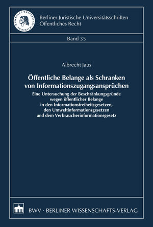 Buchcover Öffentliche Belange als Schranken von Informationszugangsansprüchen | Albrecht Jaus | EAN 9783830536390 | ISBN 3-8305-3639-9 | ISBN 978-3-8305-3639-0